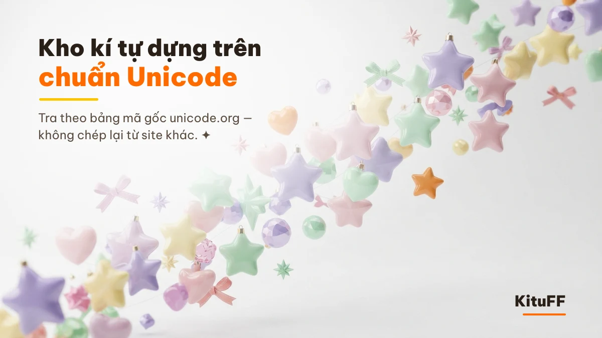 Kho kí tự KituFF dựng theo chuẩn Unicode, không chép từ site khác